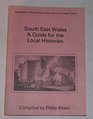 South East Wales Guide for the Local Historian