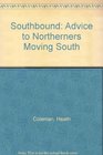 Southbound Advice to Northerners Moving South