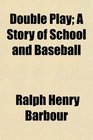 Double Play A Story of School and Baseball