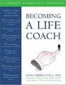 Becoming a Life Coach: A Complete Workbook for Therapists (Professional Professional)