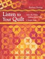 Listen to Your Quilt Select the Perfect Quilting Every Time  4 Simple Steps