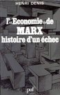 L'economie de Marx Histoire d'un echec