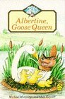 Albertine Goose Queen