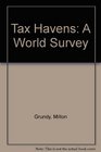Grundy's tax havens Offshore Business centres a world survey