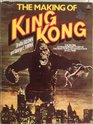 The Making of King Kong The Story Behind a Film Classic