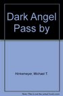 Dark Angel Pass by