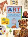 Art for children A stepbystep guide for the young artist
