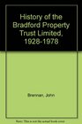 History of the Bradford Property Trust Limited 19281978