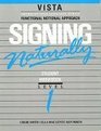Signing Naturally Student Videotext and Workbook Level 1