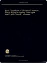 The Founders of Modern Finance Their PrizeWinning Concepts and 1990 Nobel Lectures