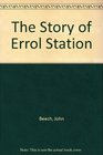 The Story of Errol Station