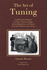 The Art of Tuning: A Self-Guided Manual for Piano Tuning, Design, Action Regulation, and Repair from mid-19th Century France
