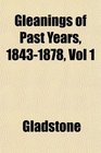 Gleanings of Past Years 18431878 Vol 1