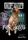 HipHop for Dogs From Bling to Phat Your Dog Is One Cool Cat