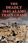 The Deadly 1940 Alamo Train Crash (Disaster)