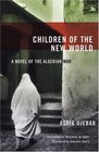 Children of the New World A Novel of the Algerian War