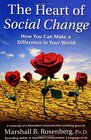 The Heart of Social Change How to Make a Difference in Your World