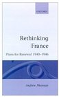 Rethinking France Plans for Renewal 19401946