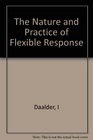 The Nature and Practice of Flexible Response NATO Strategy and Theater Nuclear Forces Since 1967