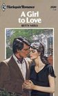 A Girl to Love (Harlequin Romance, No 2520)