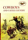 Cowboys and Cattle Country (American Heritage Junior Library)