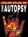 Color Atlas of the Autopsy