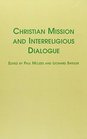 Christian Mission and Interreligious Dialogue
