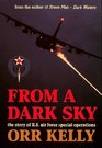 From a Dark Sky  The Story of US Air Force Special Operations