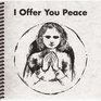 I Offer You Peace