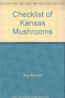Checklist of Kansas Mushrooms