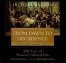 From Dawn to Decadence Part A