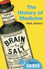 The History of Medicine A Beginner's Guide