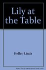 Lily at the Table
