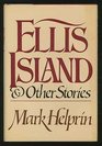 Ellis Island  Other Stories