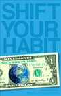 Shift Your Habit Easy Ways to Save Money Simplify Your Life and Save the Planet