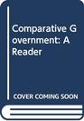 Comparative Government A Reader
