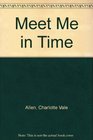 Meet Me in Time