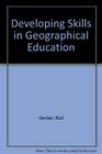Developing Skills in Geographical Education