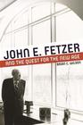 John E Fetzer and the Quest for the New Age