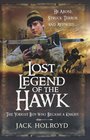 Lost Legend of the Hawk The Yorkist Boy Who Became a Knight