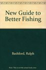 New Guide to Better Fishing