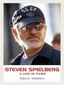 Steven Spielberg A Life In Films