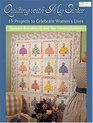 Quilting With My Sister 15 Projects To Celebrate Women's Lives