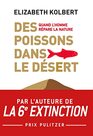 Des poissons dans le dsert Quand l'homme rpare la Nature