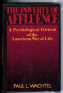 Poverty of Affluence A Psychological Portrait of the American Way of Life