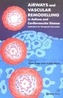 Airways and Vascular Remodelling in Asthma and Cardiovascular Disease  Implications for Therapeutic Intervention