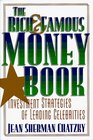 The Rich  Famous Money Book Investment Strategies of Leading Celebrities