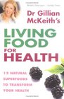 Dr Gillian McKeith's Living Food for Health