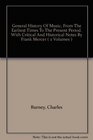 General History Of Music From The Earliest Times To The Present Period With Critical And Historical Notes By Frank Mercer