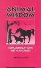 Animal Wisdom Communications With Animals